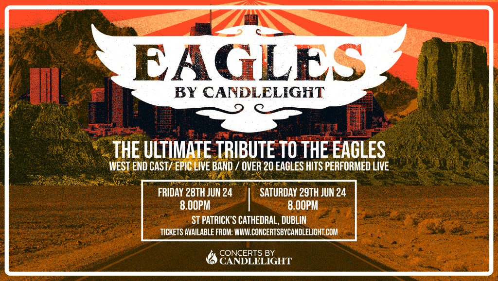 Eagles by Candlelight (27/06/24) Saint Patrick’s Cathedral